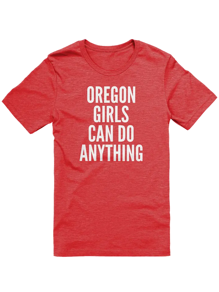 Oregon Girls Can Do Anything T-Shirt product image (1)