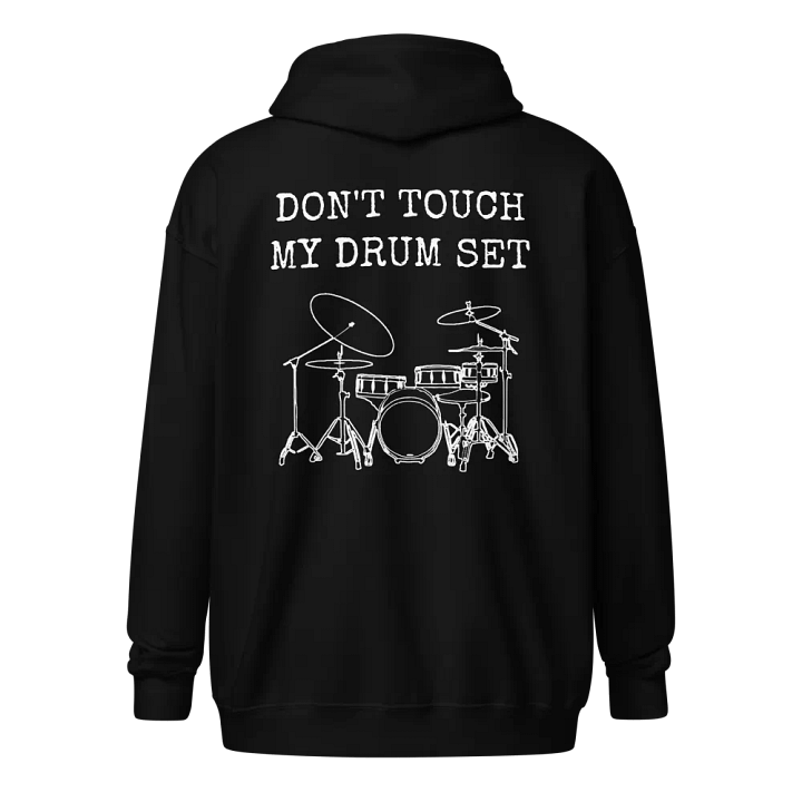 Don't Touch My Drum Set zip hoodie product image (1)