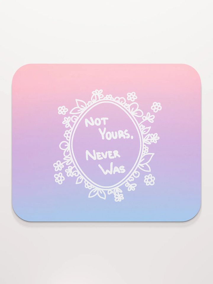 Not Yours Mousepad product image (2)