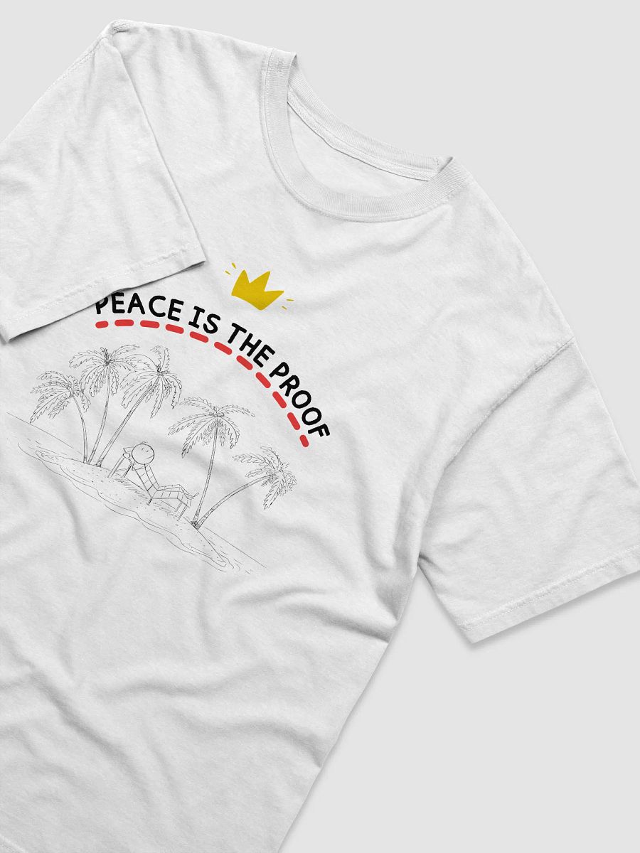 “Peace Is the Proof” T-Shirt product image (39)