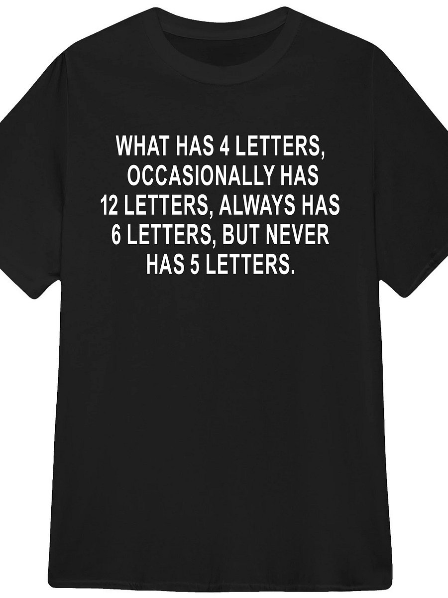What has 4 letters occasionally has 12 letters T-Shirt product image (1)