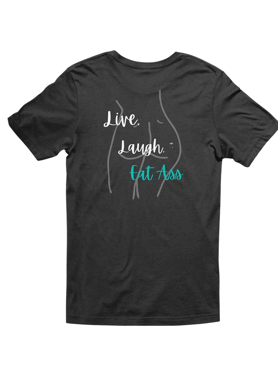 Live, Laugh, Eat Ass Tee product image (1)