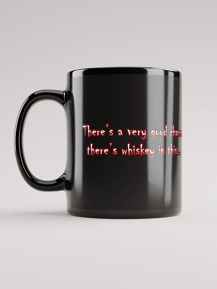 Whiskey In This Coffee Mug product image (3)