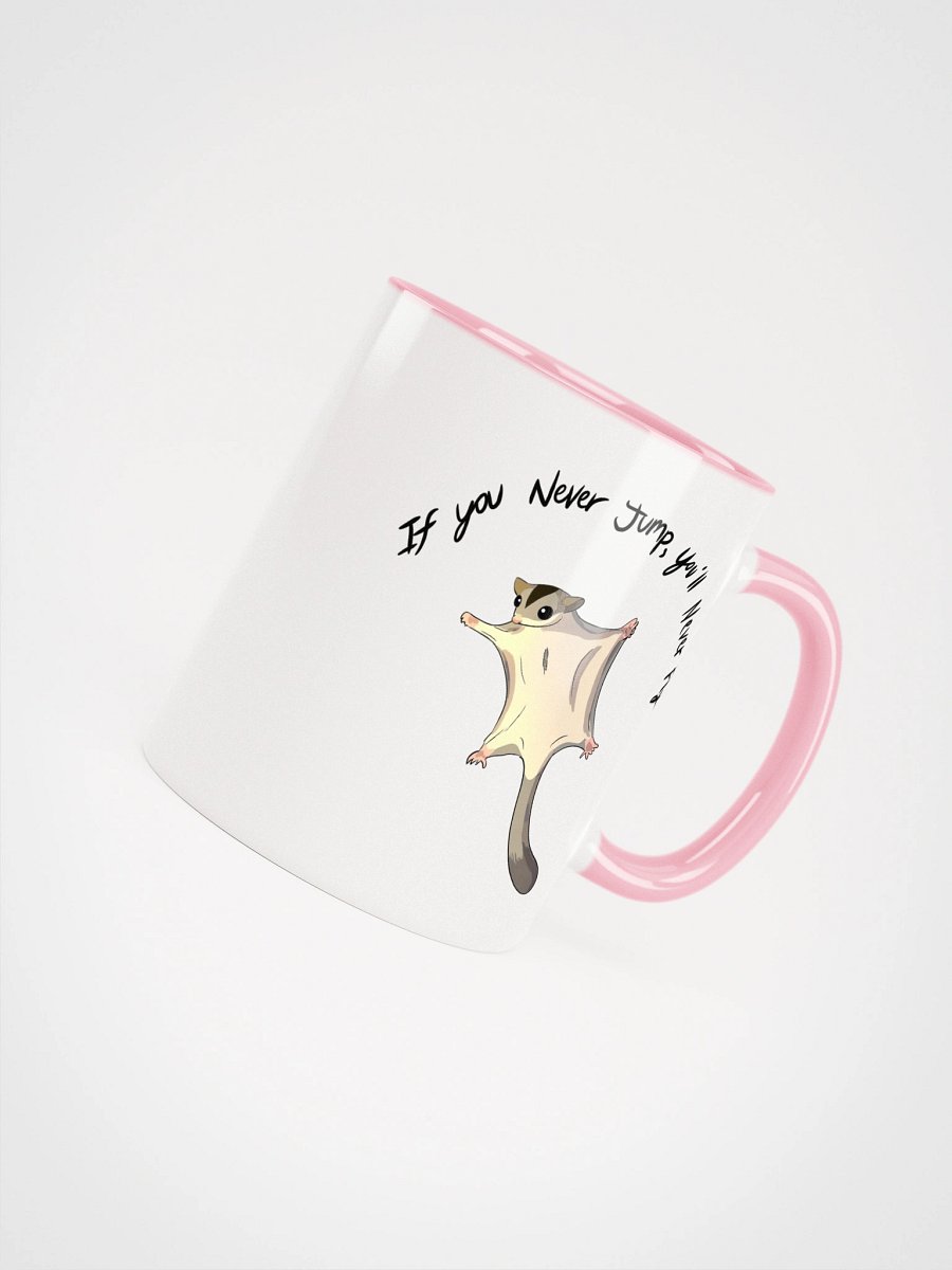 If You Never Jump.. Mug product image (7)