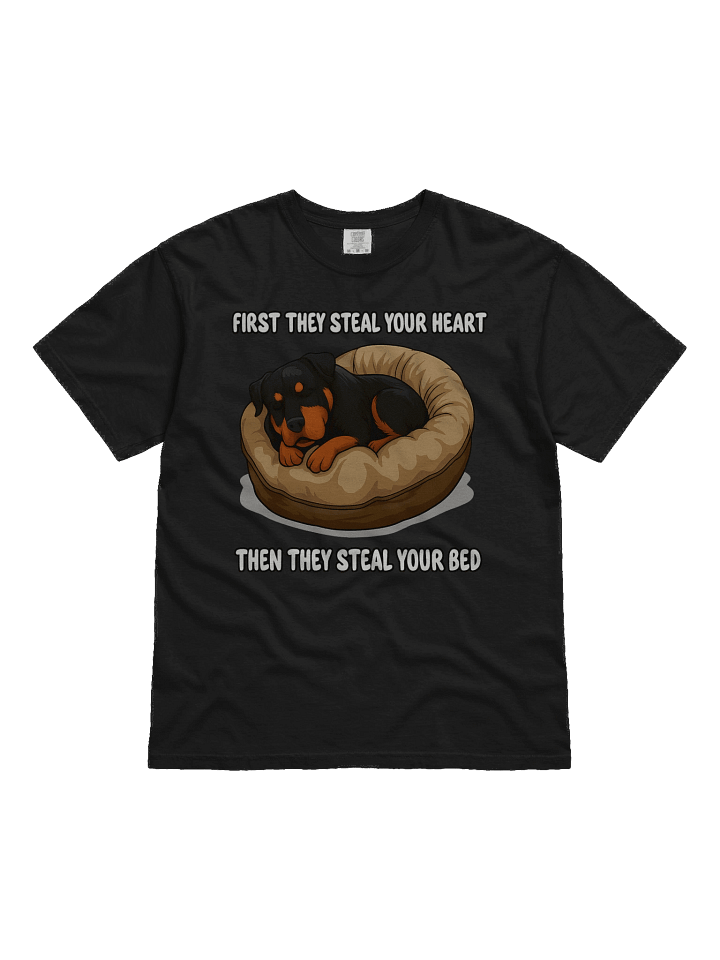 Rottweiler - FIRST THEY STEAL YOUR HEART THEN THEY STEAL YOUR BED T-Shirt product image (1)