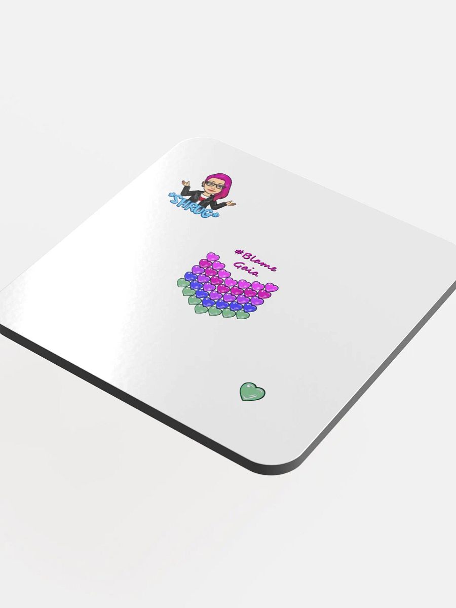 #BlameGaia Shrug Coaster product image (4)