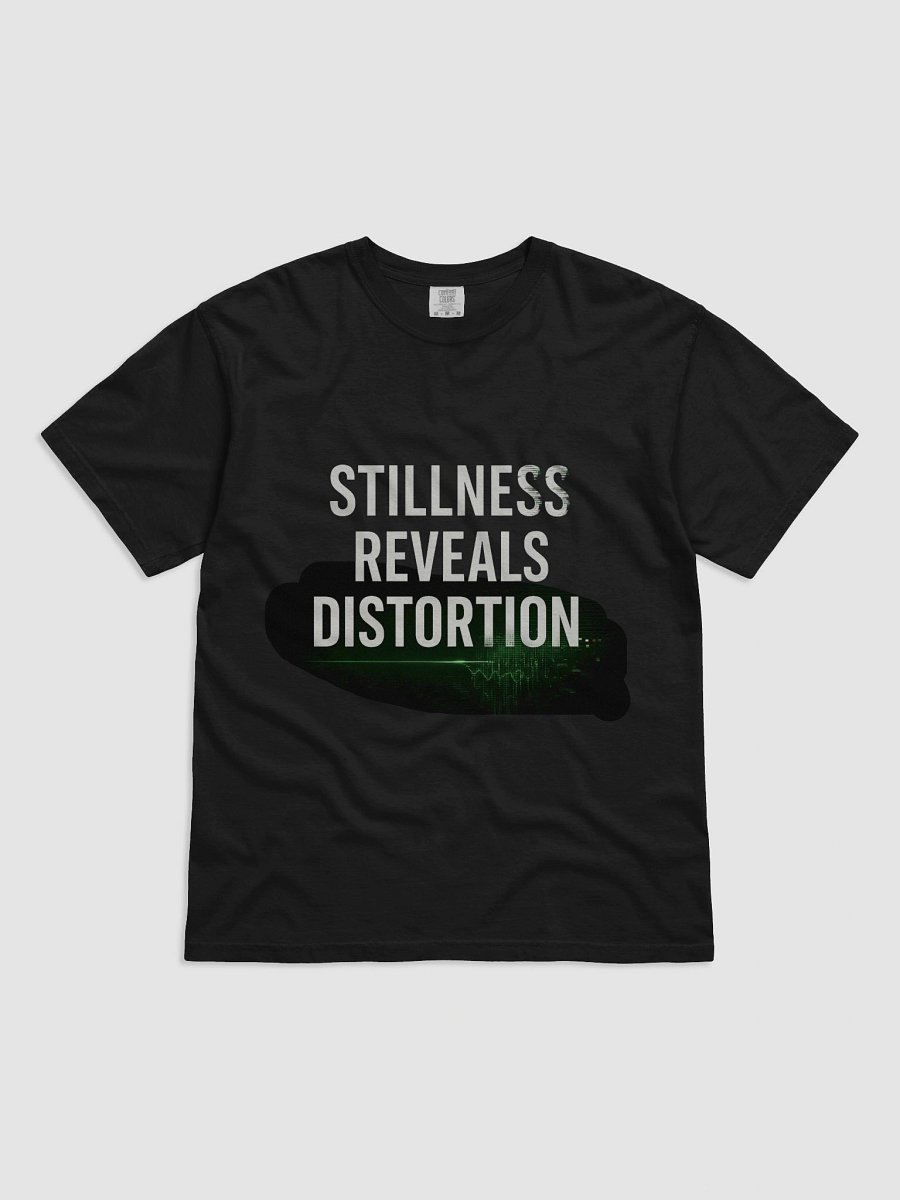 Stillness Reveals Distortion T-Shirt product image (6)