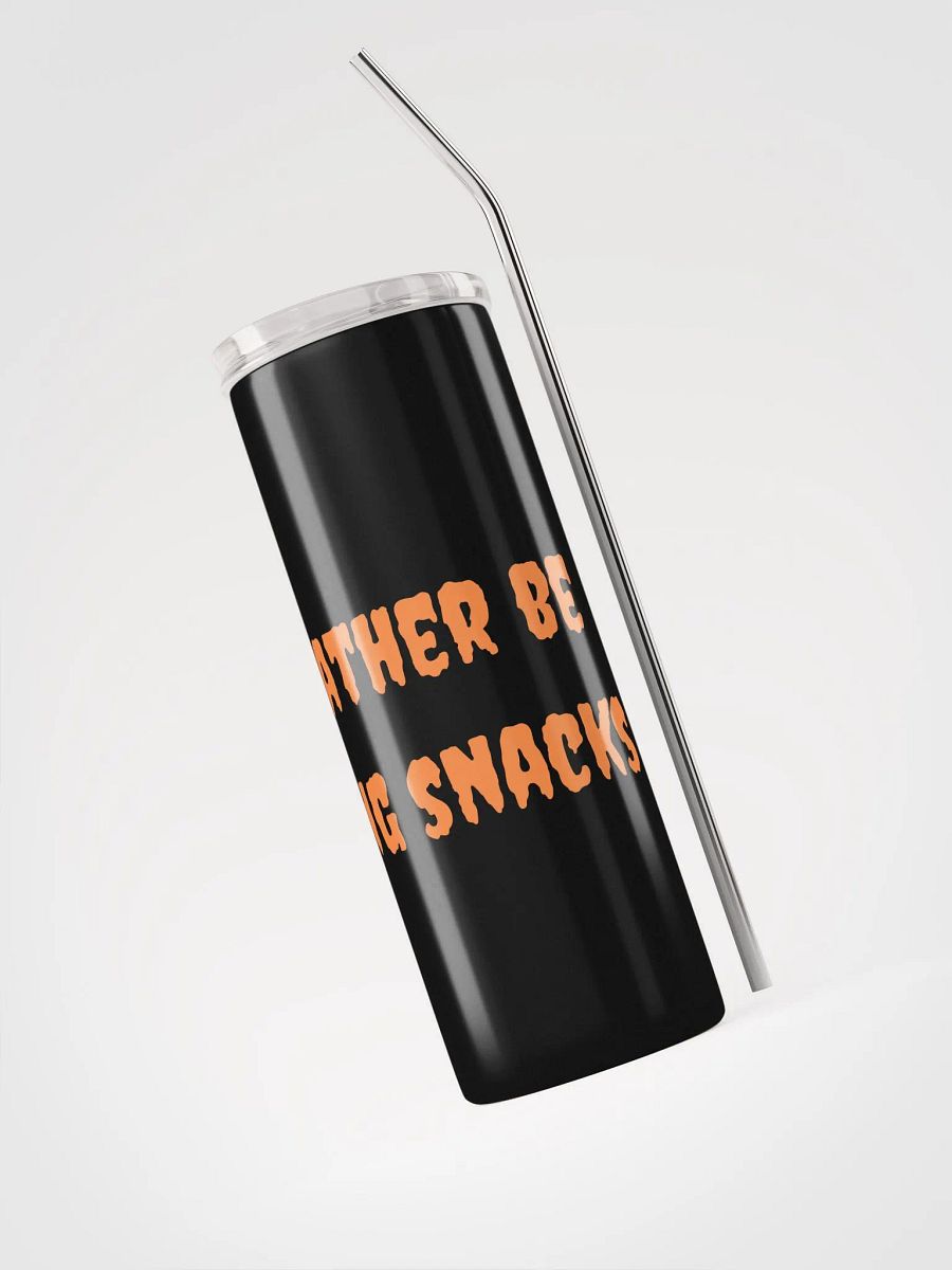 I'd Rather Be Eating Snacks Tumbler product image (3)