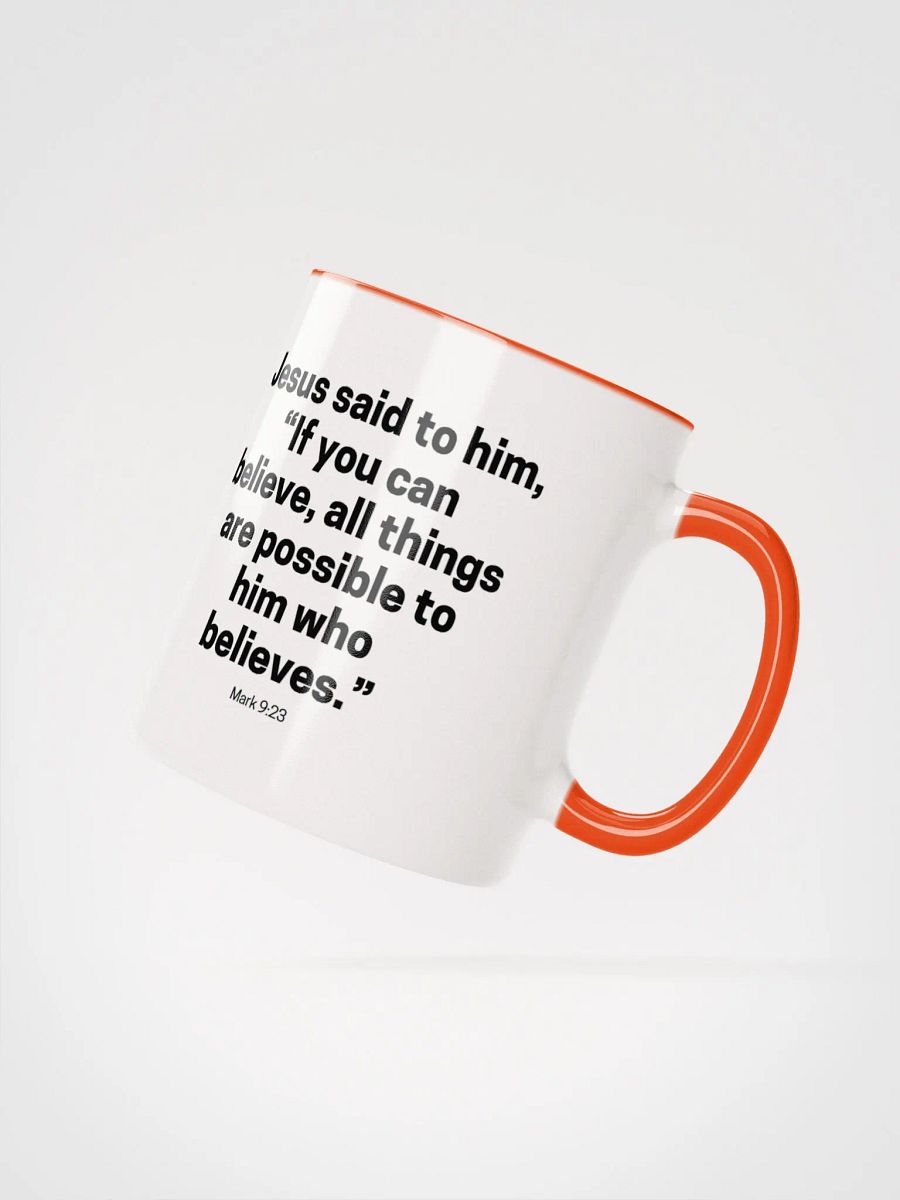 Jesus Said To Him If You Can Believe All Things Are Possible To Him Who Believes Mark 9:23 Two-Tone Mug product image (2)