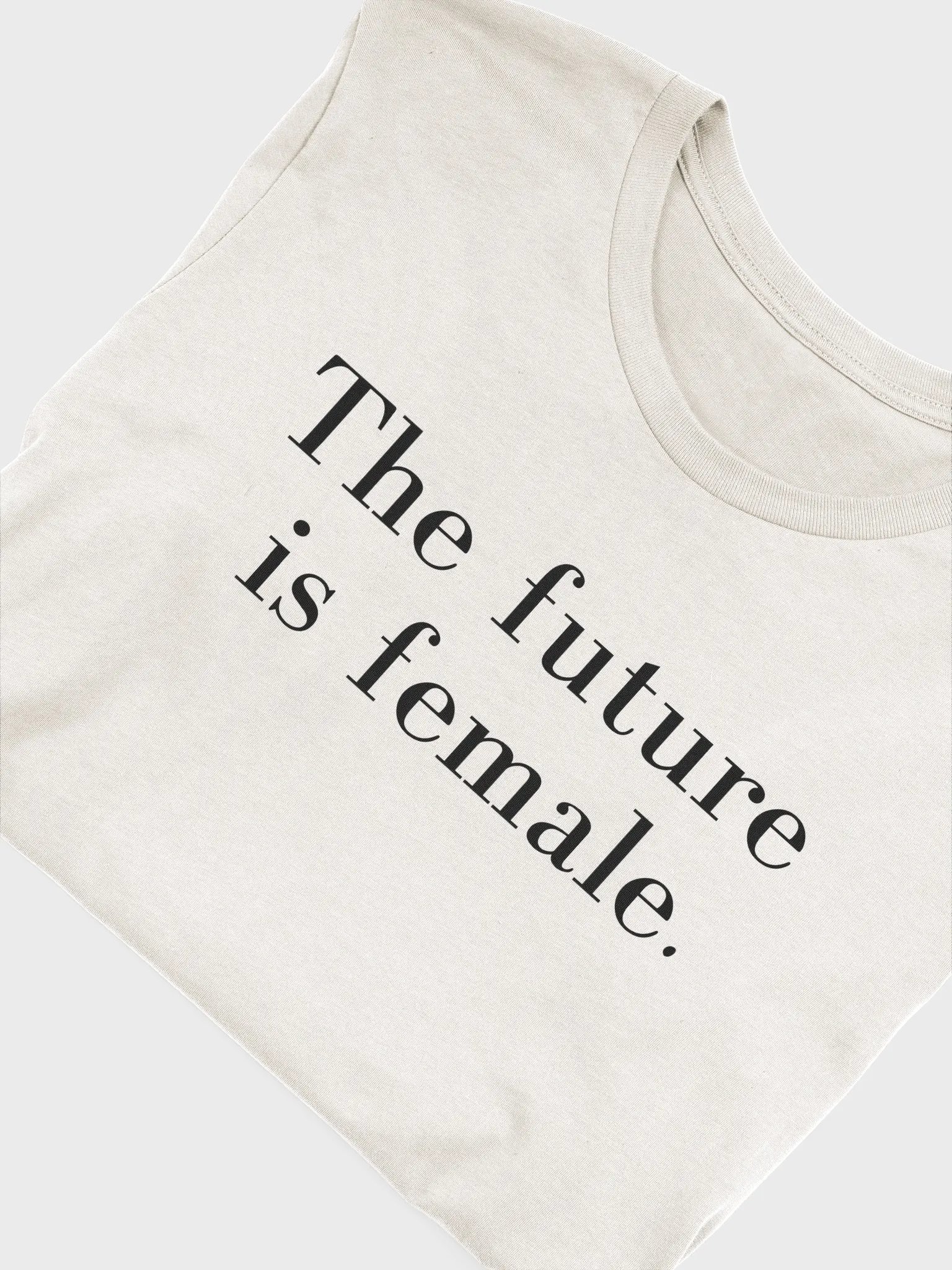The Future is Female. (Naturals) product image (30)