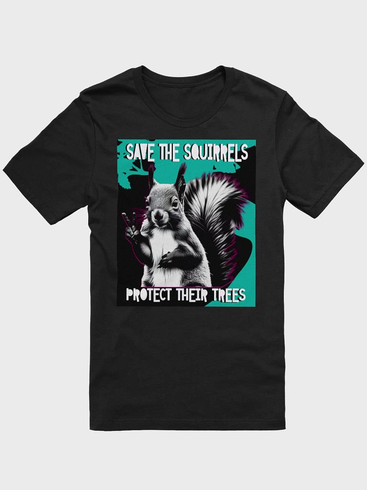 Pesave the squirrels, protect their trees, tee product image (1)