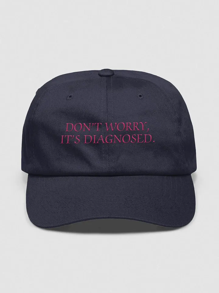 DW, IT'S DIAGNOSED. (pink thread) classic dad hat product image (49)