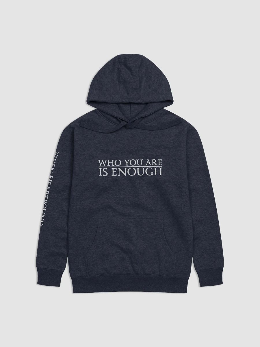 Elven Heartbound Hoodie (Tall)~ "WHO YOU ARE IS ENOUGH" product image (1)