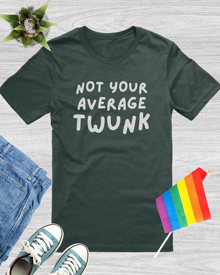 Not Your Average Twunk T-Shirt product image (1)