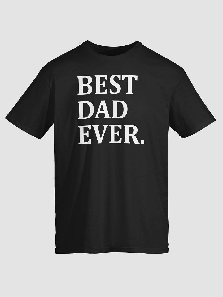 Best Dad Ever 2025 T-Shirt product image (2)