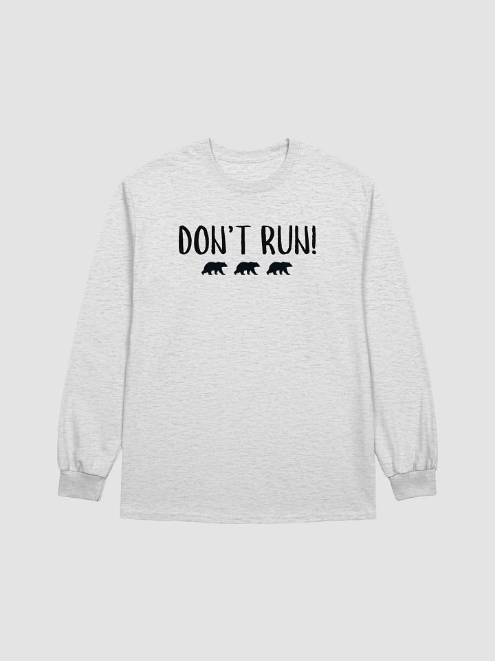 DON'T RUN - Long Sleeve Tee product image (5)