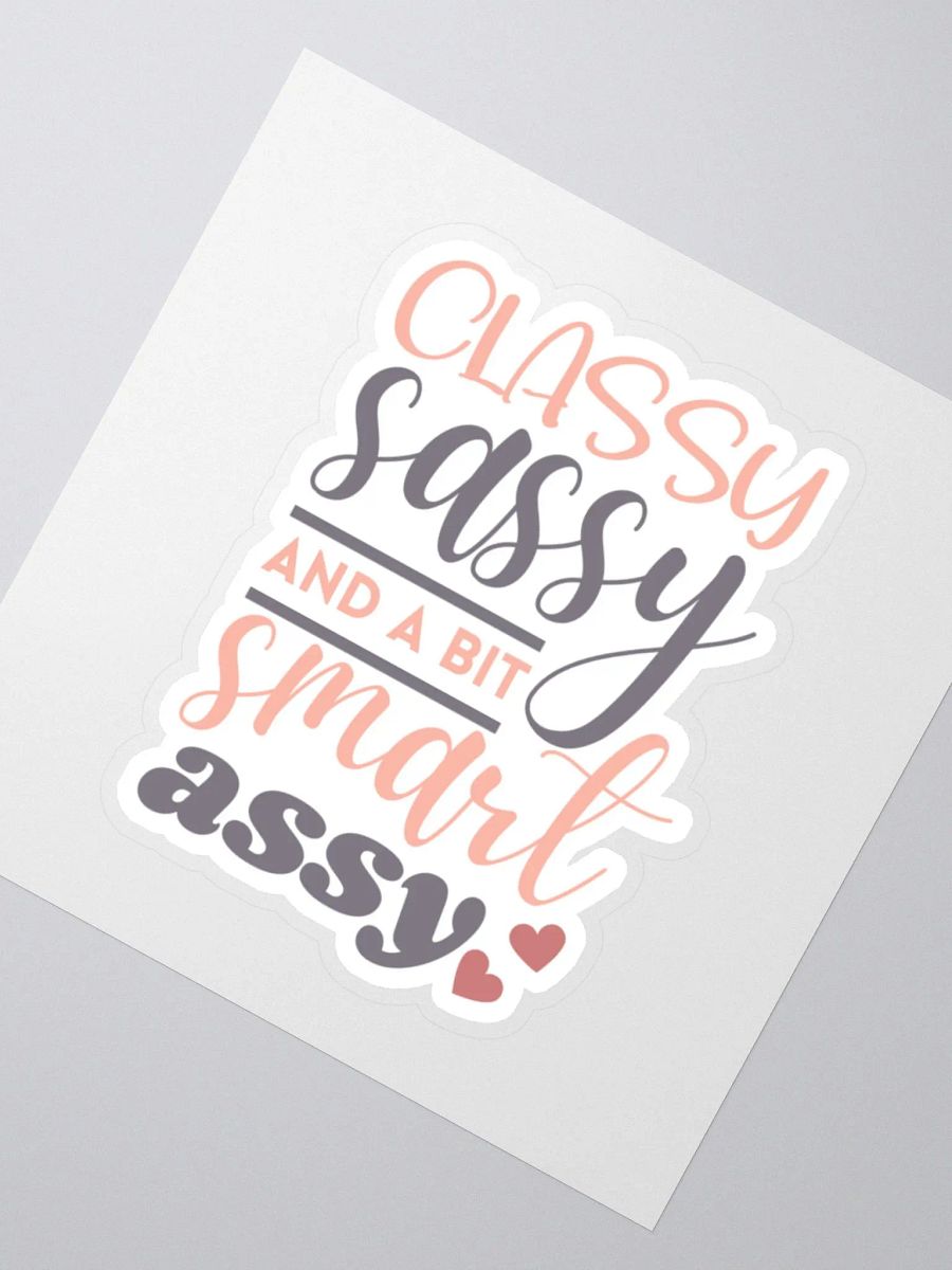 Classy Sassy and a Bit Smart Assy Sticker product image (3)