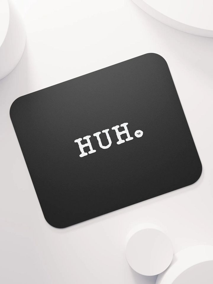 Huh - Mousepad product image (1)