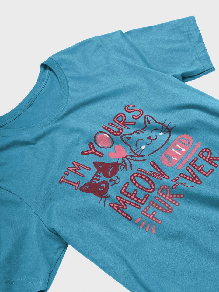 I'm Yours Meow and Fur-Ever – Cute Cat Valentine’s Day T-Shirt product image (2)
