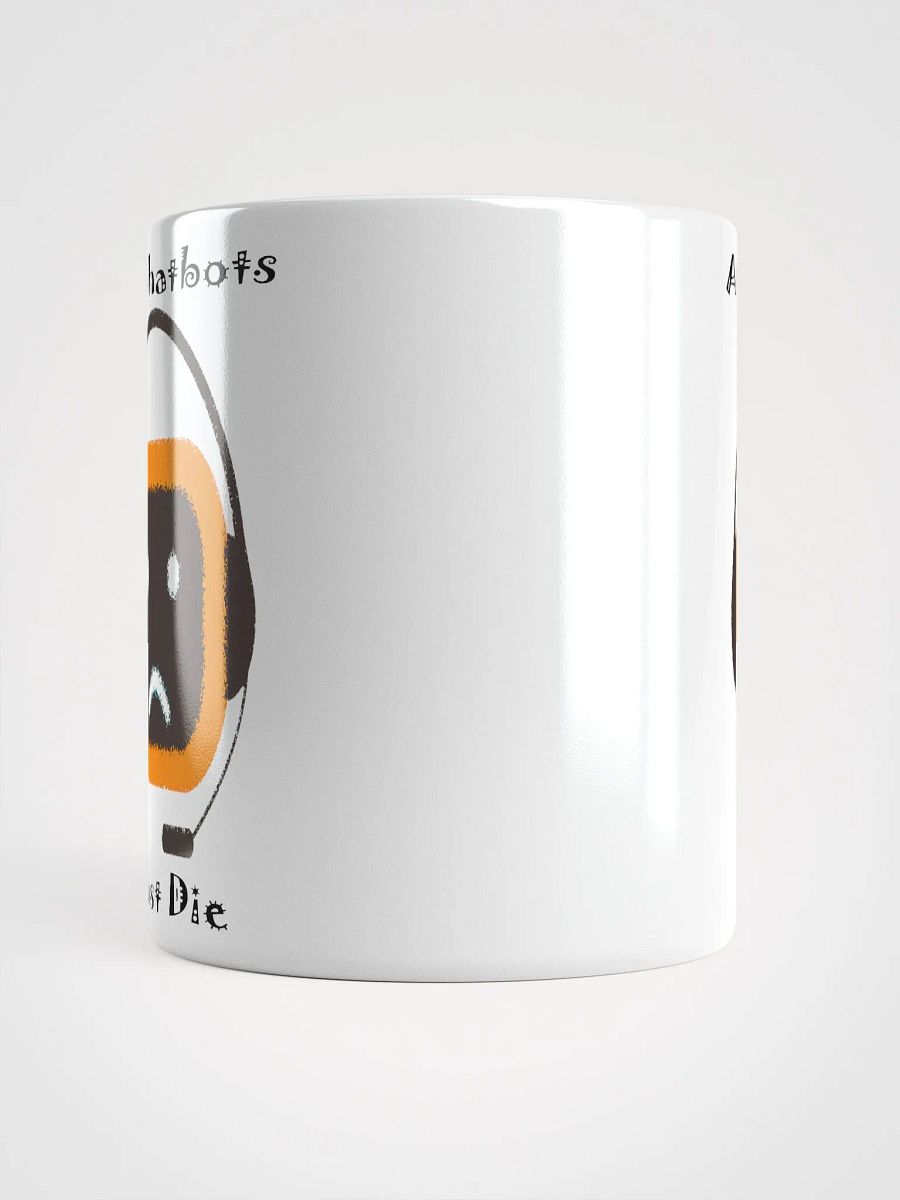 "All Chatbots Must Die" #Humorous Glossy White Mug product image (15)