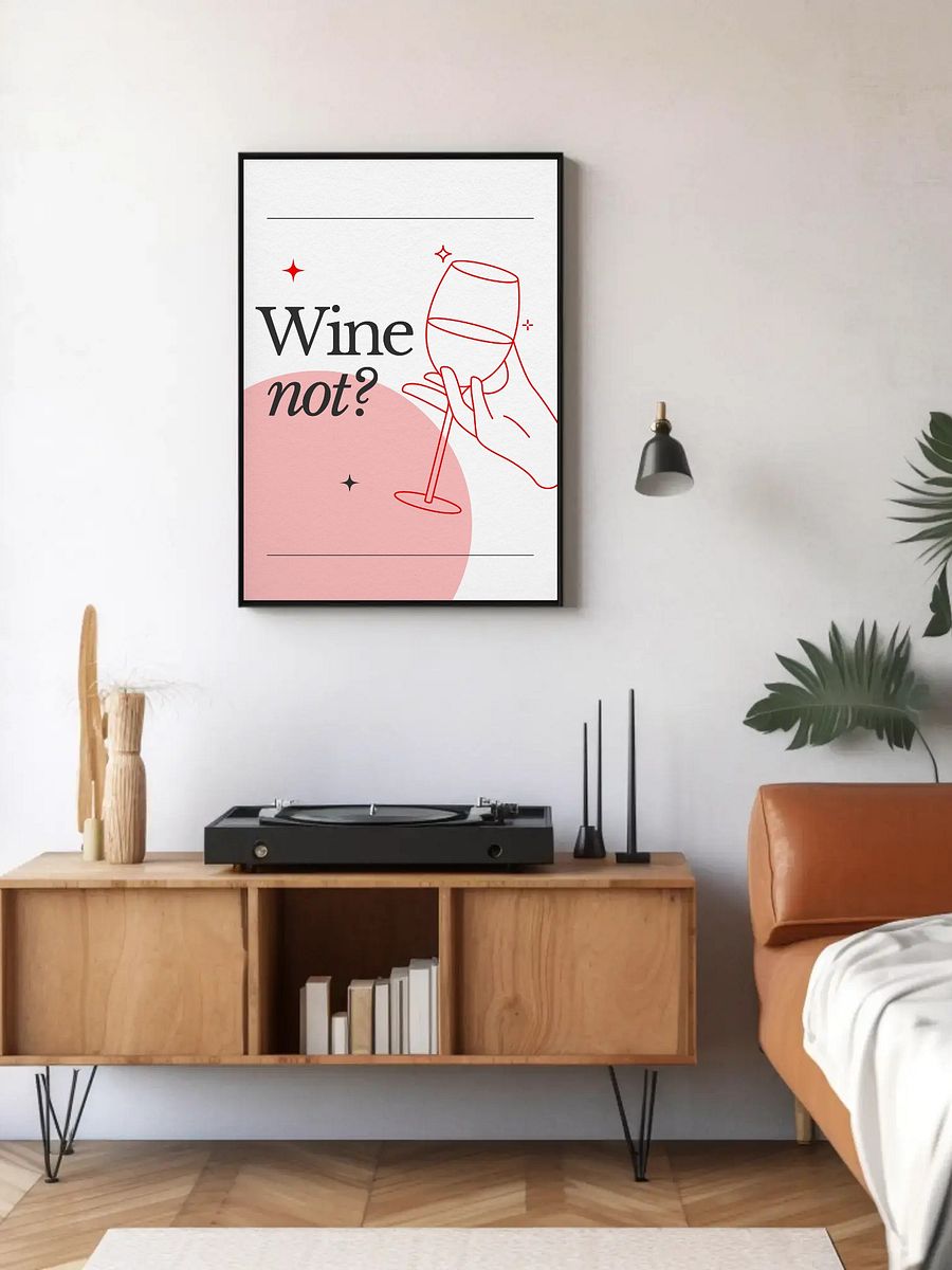 Wine Not? Funny Wine Wall Art - Modern Kitchen Decor, Wine Lover Poster, Minimalist Home Bar Sign, Playful Quote Print product image (5)