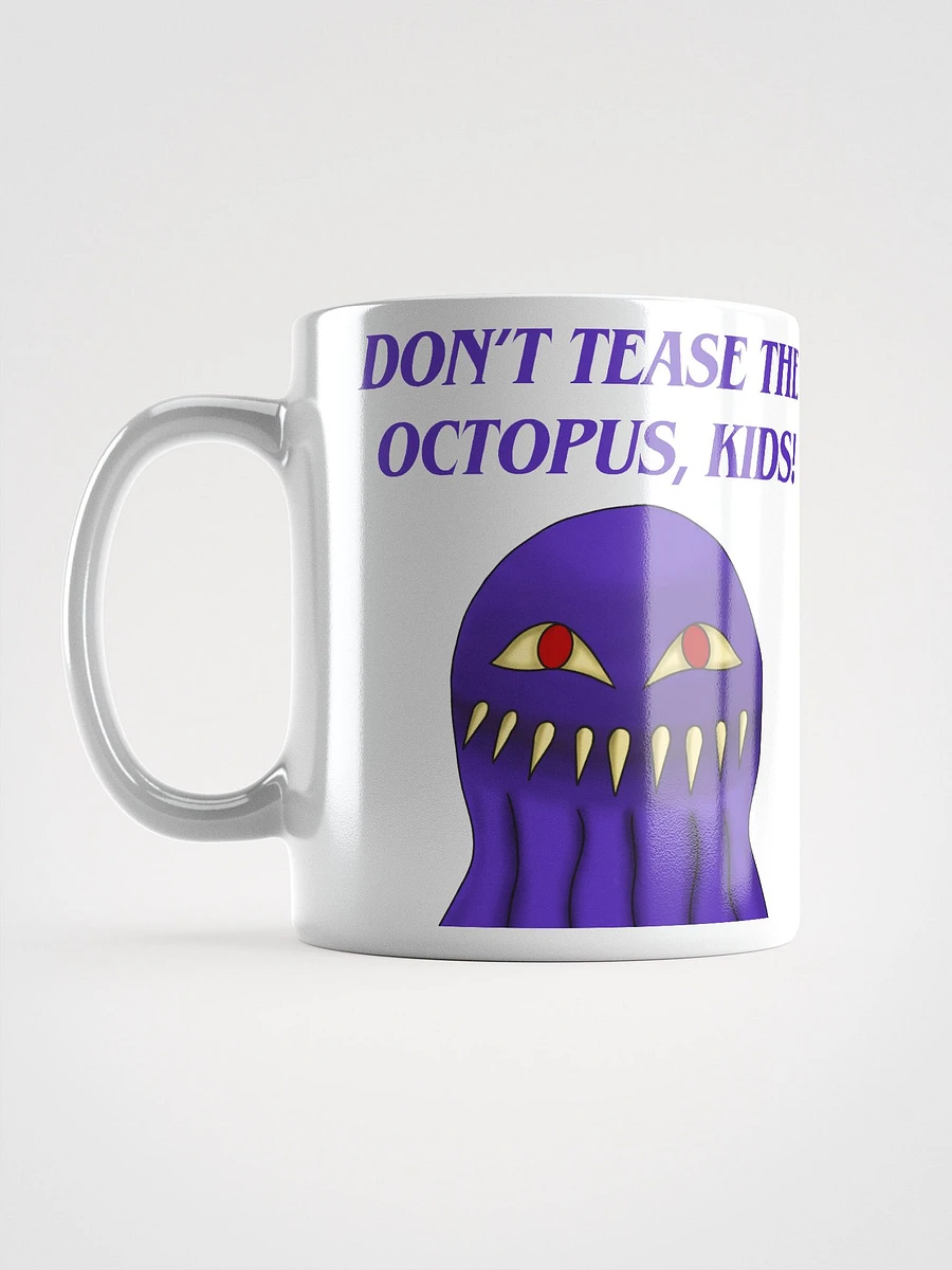 Don't Tease The Octopus, Kids! Mug product image (12)