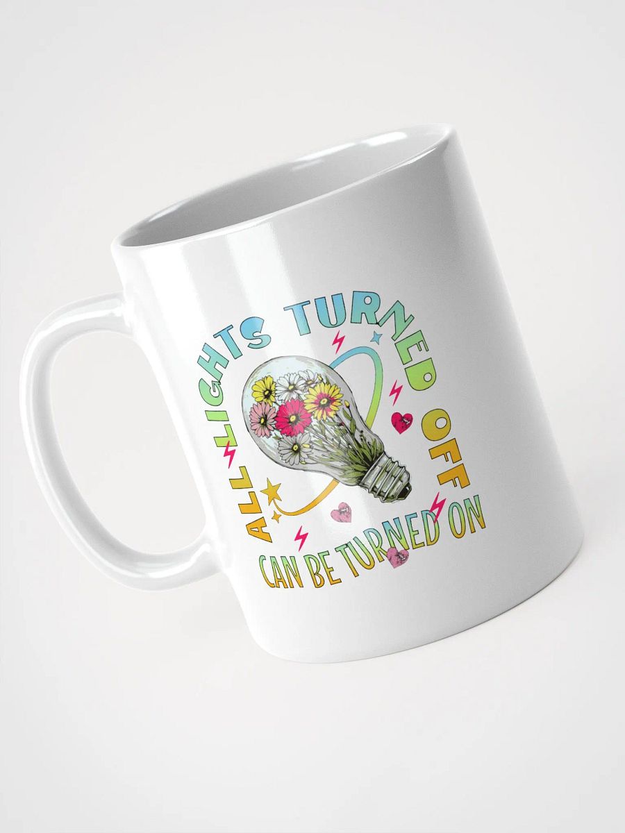 All Lights Turned Off Illuminate Your Day Mug product image (2)