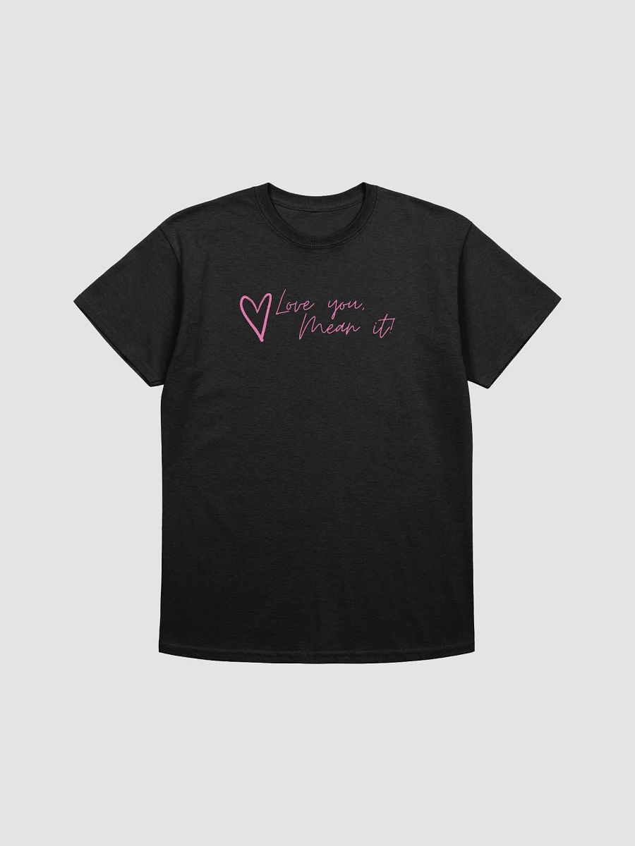 'Love you, Mean it' Printed T-shirt product image (1)