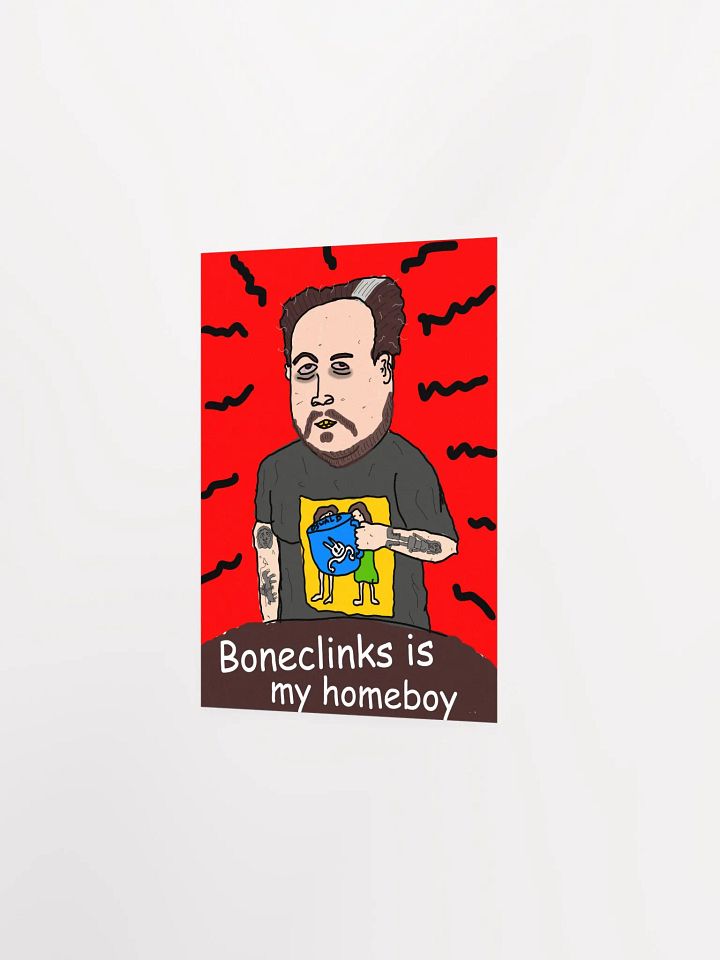 Boneclinks is my homeboy product image (2)