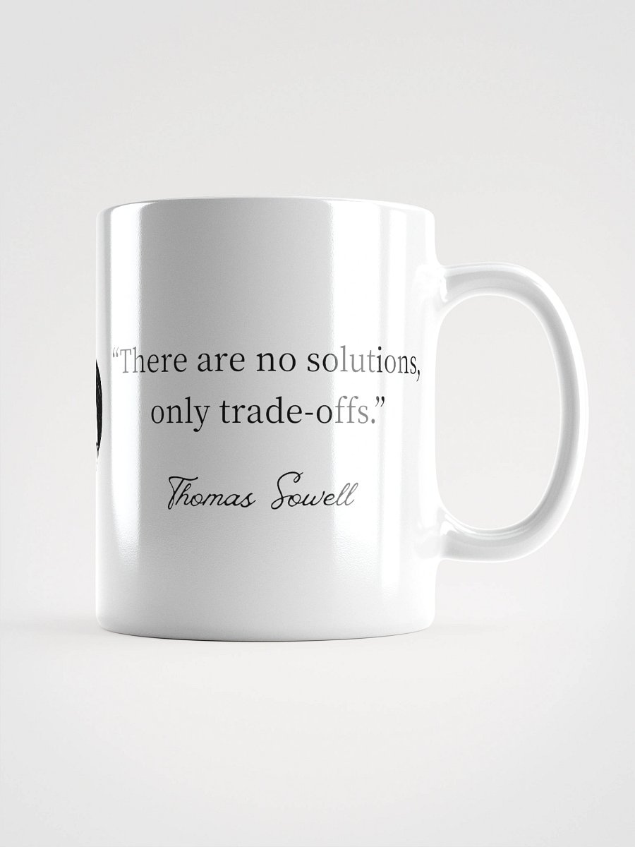 “There Are No Solutions, Only Trade-Offs” — Thomas Sowell Quote Mug product image (1)