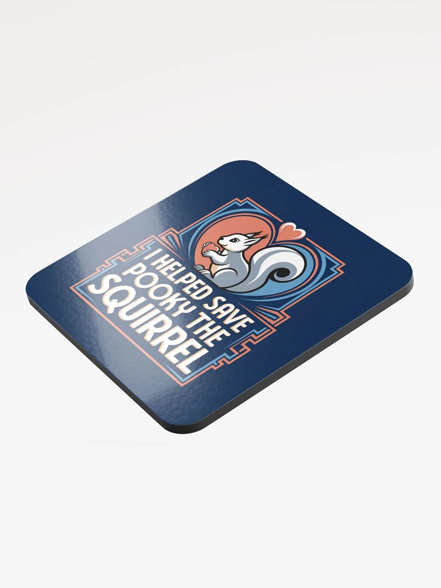Coaster or micro art piece: i helped save pooky the squirrel product image (3)