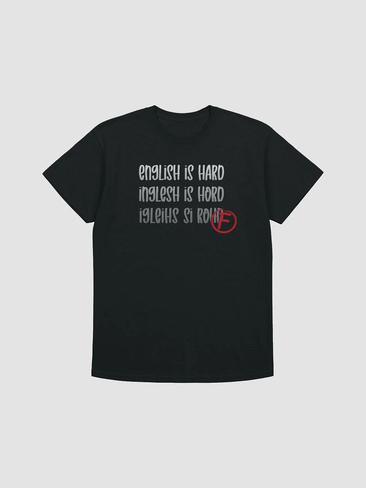 English Is Hard T-Shirt - Light Text product image (1)