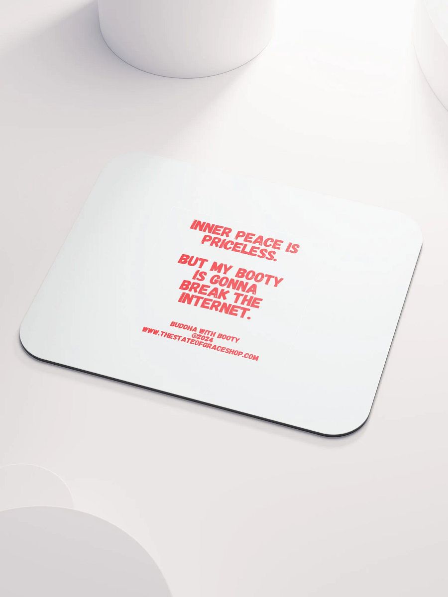 BUDDHA WITH BOOTY DESK MATS 4 U - “Inner peace is priceless. But my booty is gonna break the internet.” product image (3)