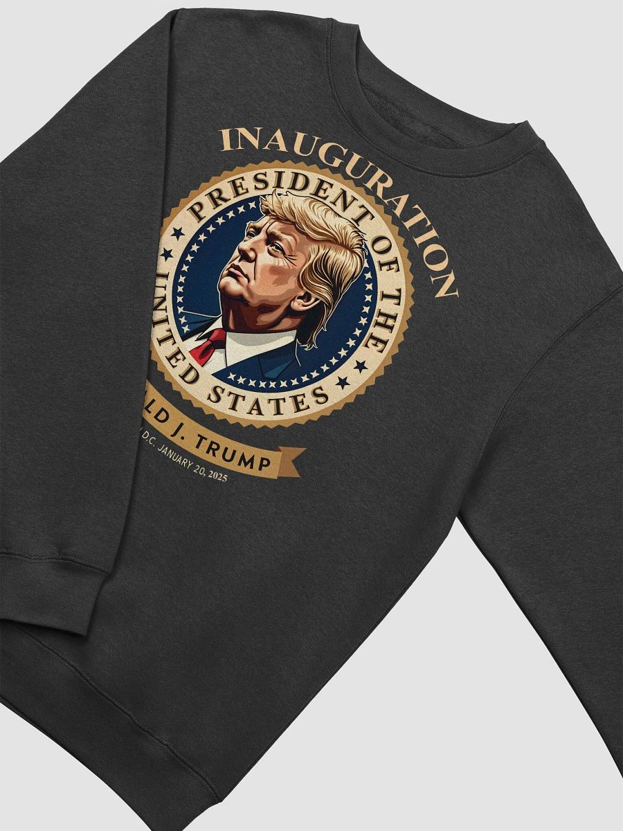 Donald J. Trump Presidential Inauguration Sweatshirt product image (3)