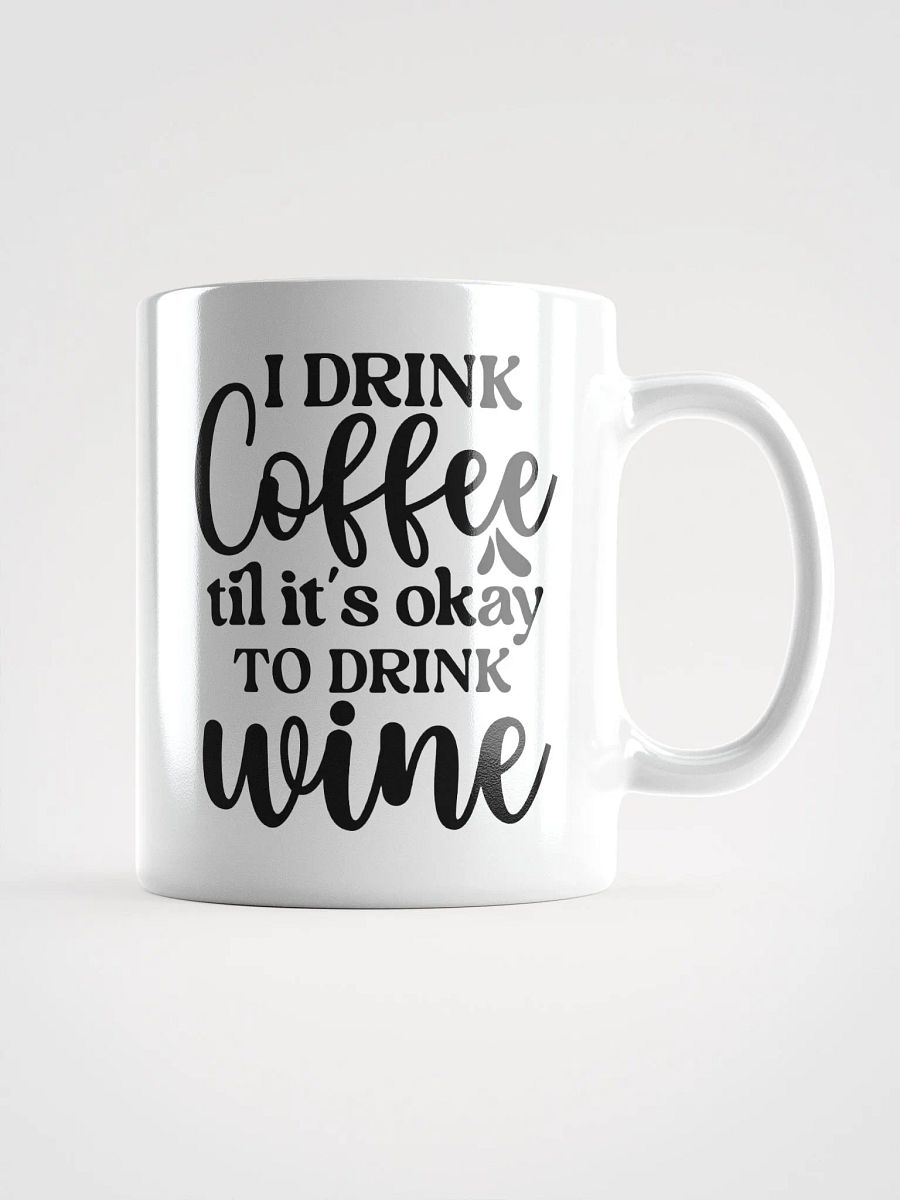 Coffee Til Wine Mug product image (1)