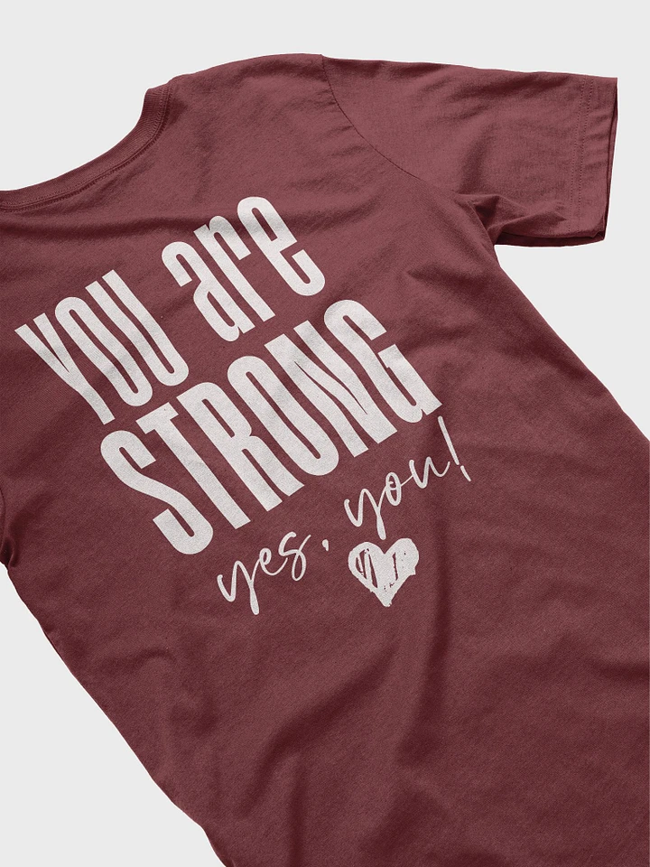 You are Strong T-Shirt product image (1)
