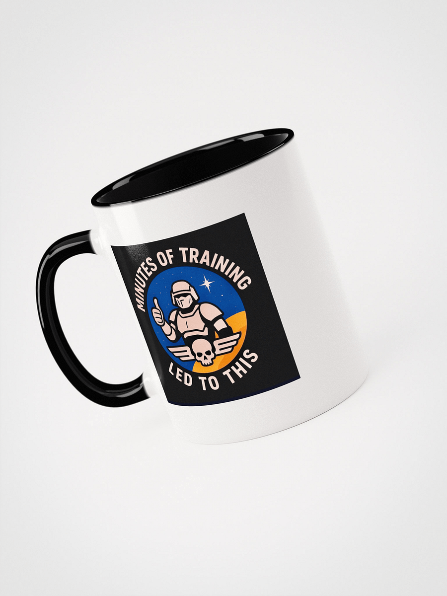 minutes of training led to this! Mug product image (5)