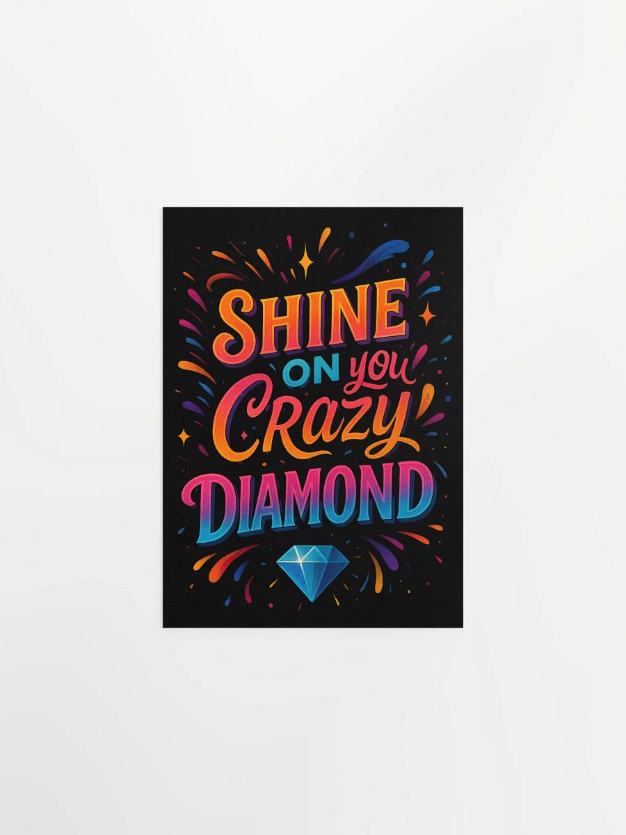 Shine On You Crazy Diamond Poster – Motivational Wall Art product image (1)