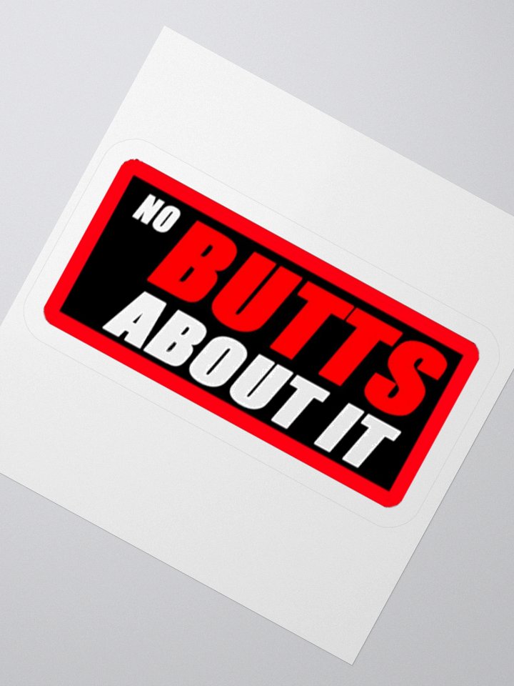 No Butts About It Sticker product image (3)