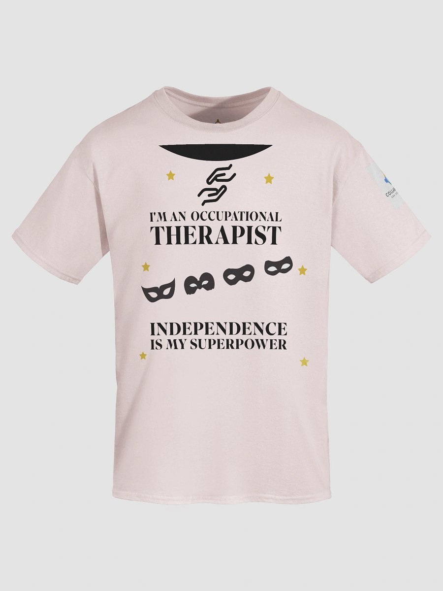 I am an Occupational Therapist. Independence is My Superpower T-Shirt product image (47)