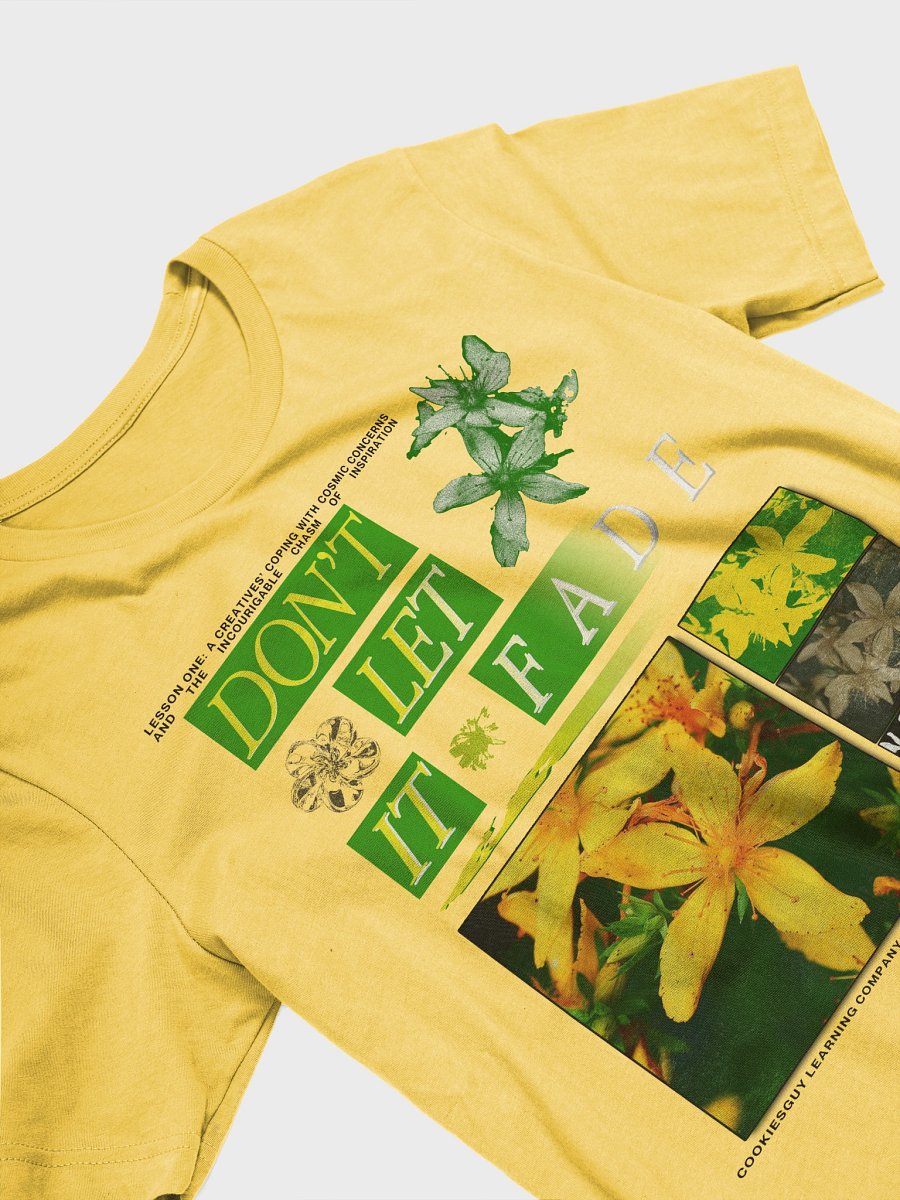 Don't Let It Fade Tee product image (2)