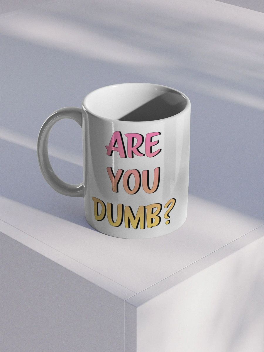 Are You Dumb? Mug product image (1)
