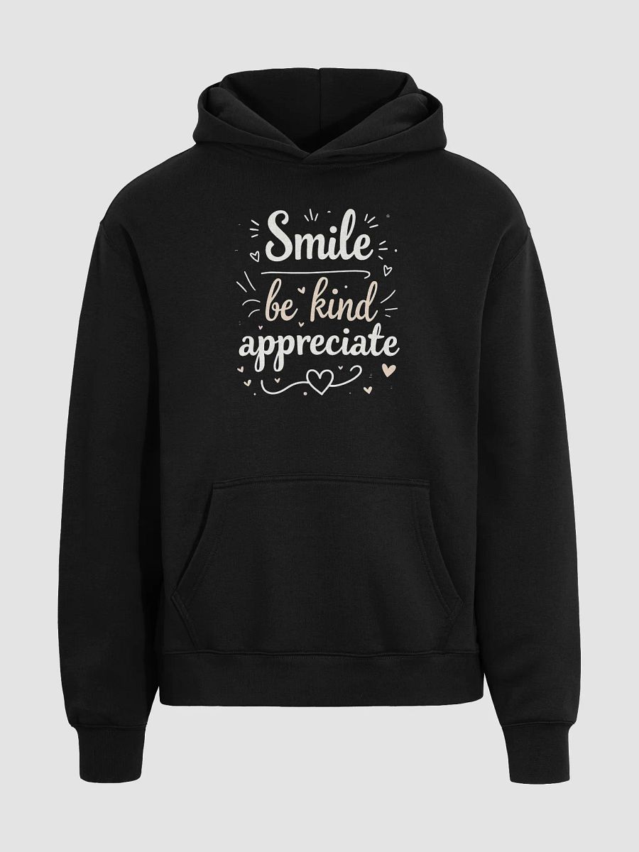 Smile, Be Kind, Appreciate : How Ed Sheeran’s Words Can Transform Your Life — And Why Every Fan Needs This Hoodie product image (3)