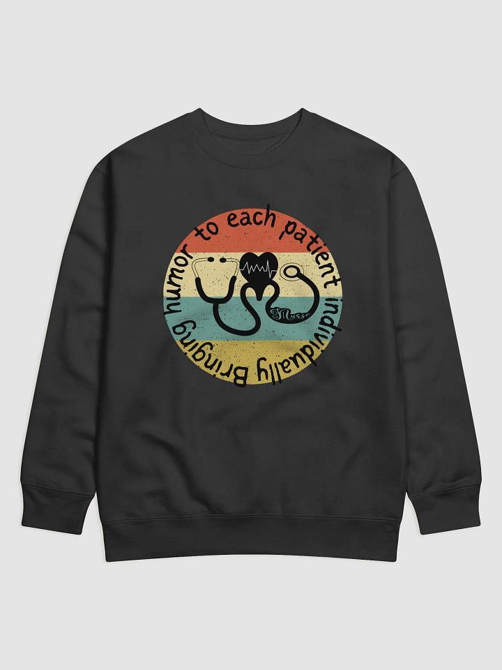 Bringing humor to each patient individually Sweatshirt product image (2)
