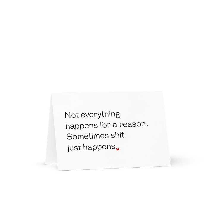 NOT EVERYTHING HAPPENS FOR A REASON Notecard product image (1)