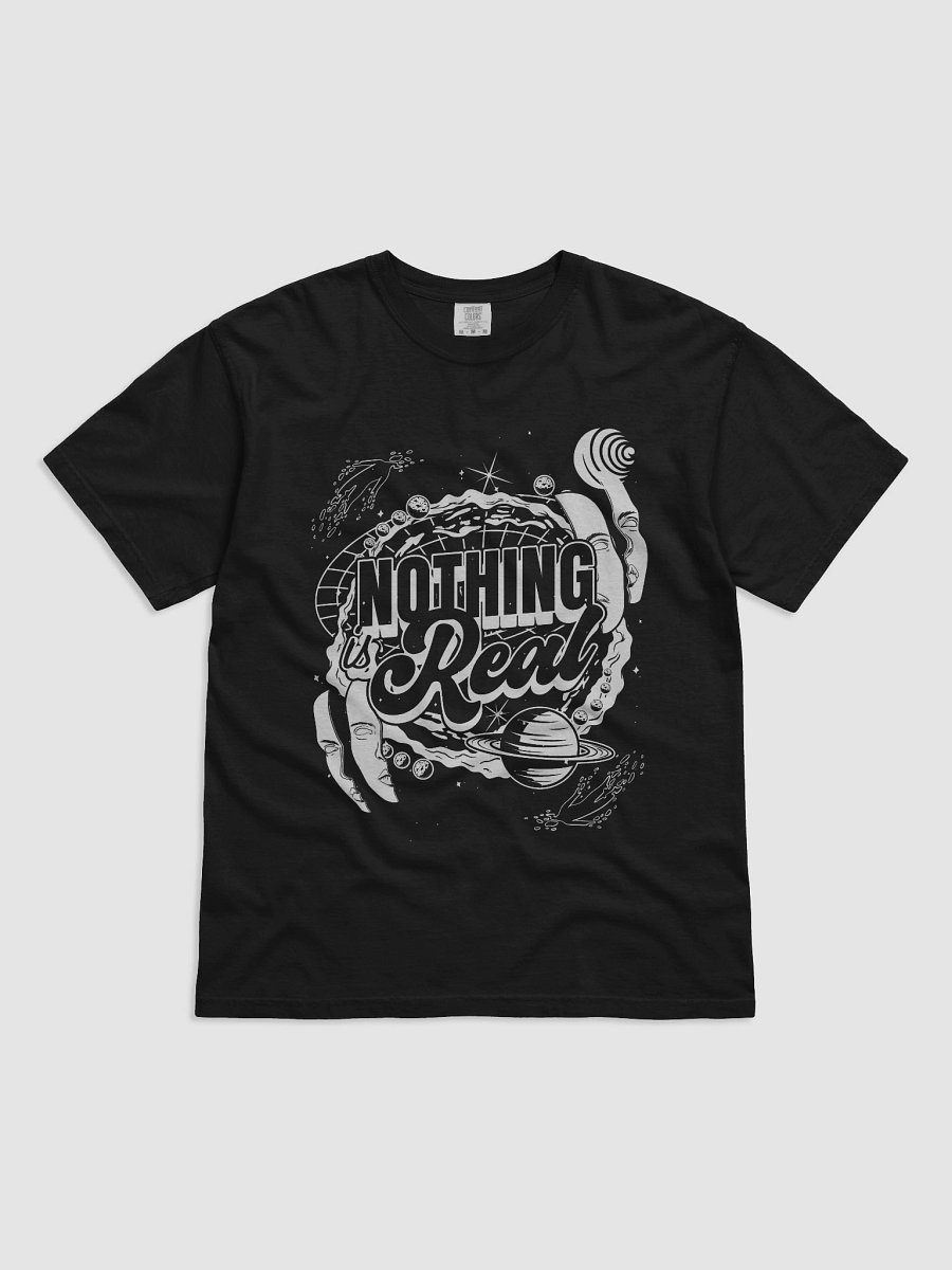 "Nothing Is Real" Tee product image (3)