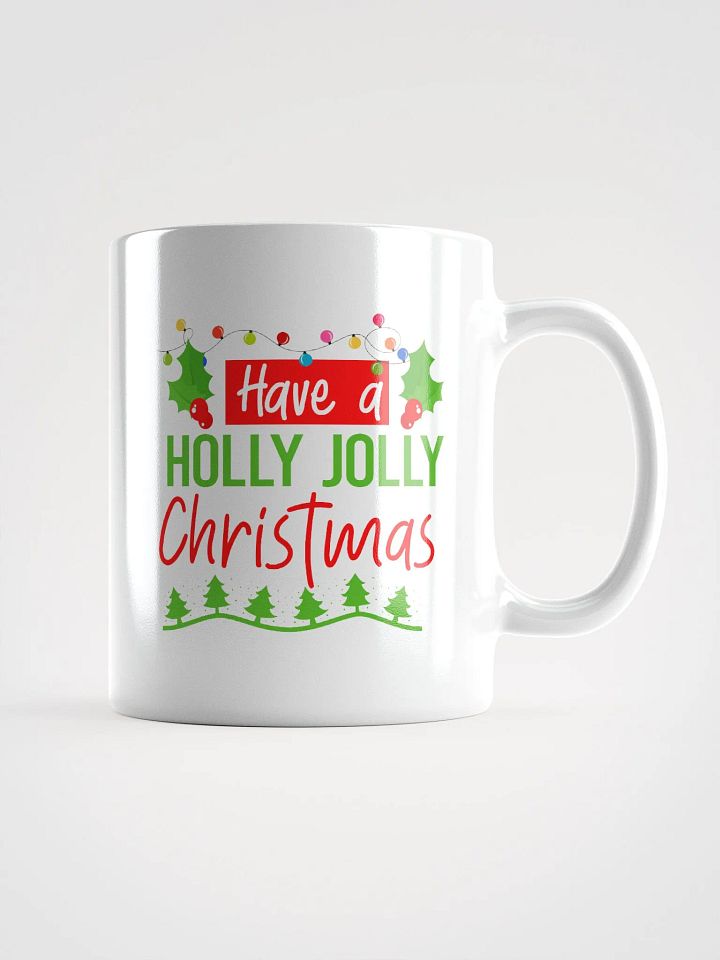 Have A Holly Jolly Christmas Mug product image (1)