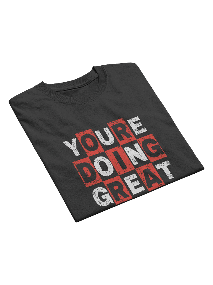 You're Doing Great! Heavyweight Printed T-Shirt product image (2)