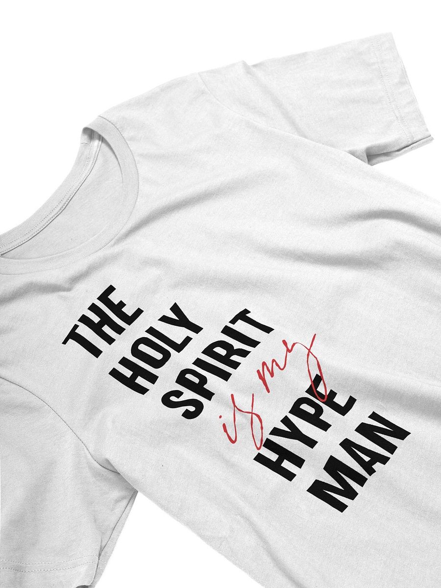 The Holy Spirit Is My Hype Man White T-Shirt product image (2)