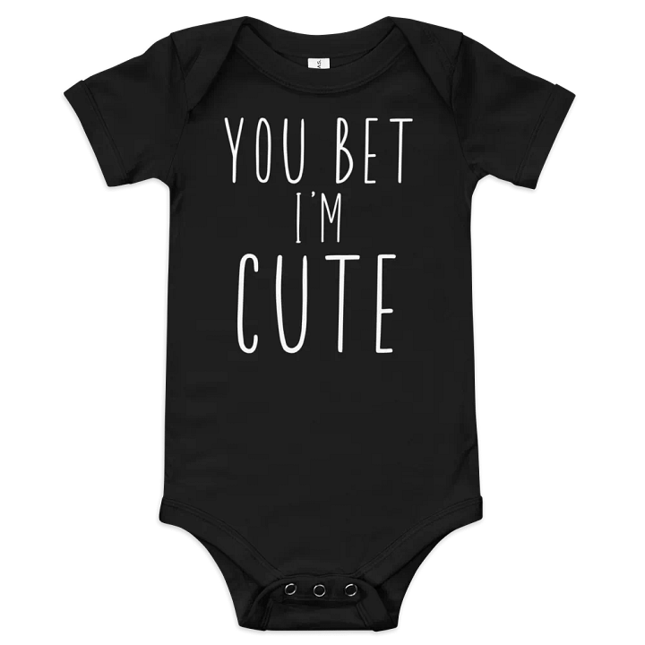 You Bet I'm Cute Baby One Piece product image (2)